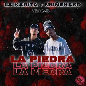 La piedra (feat. Muñekaso & La Karita del Reparto)