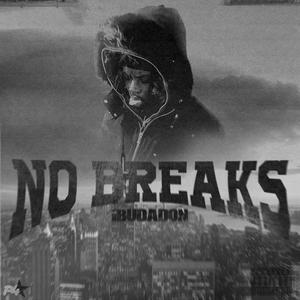 No Breaks (feat. Nbreezy) [Explicit]