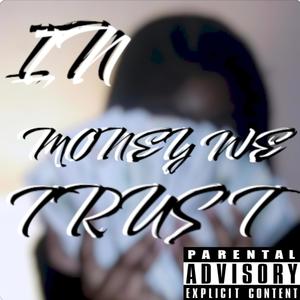 In Money We Trust (feat. LilJeeJee) [Explicit]