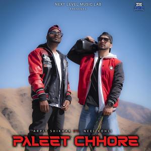 Paleet Chhore (feat. Neel Kohli)