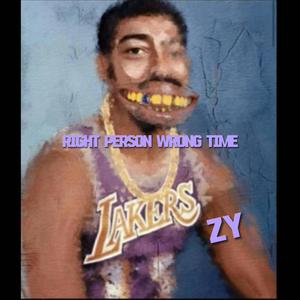 Right Person Wrong Time (Explicit)