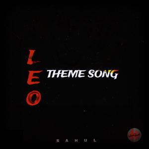 Leo Theme Song (From "Leo") (feat. Sahul & Gurumoorthy)