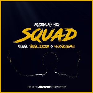 Squad (Radio Edit) [Explicit]