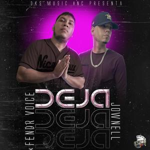 Deja (feat. Fendr Voice & Jownell) [Explicit]