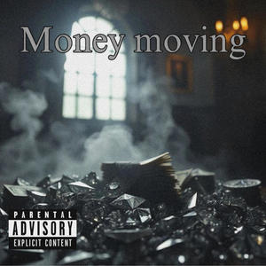 Money moving (Explicit)