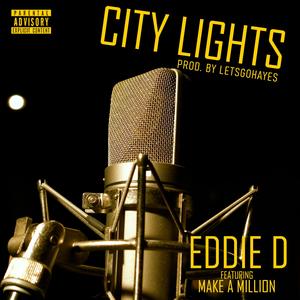 City Lights (feat. Make Amillion & LetsGoHayes) (Explicit)