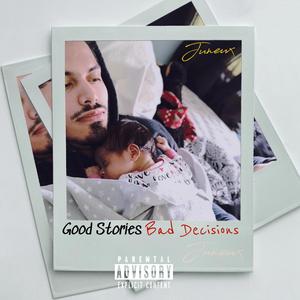 Good Stories, Bad Decisions (Explicit)