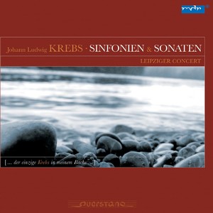 Johann Ludwig Krebs : Sinfonien und Sonaten (Der einzige Krebs in meinem Bache)