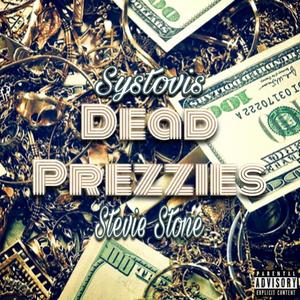 Dead Prezzies (feat. Stevie Stone) (Explicit)