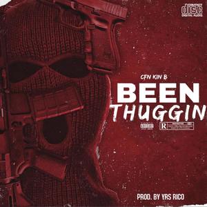 Been Thuggin (Explicit)