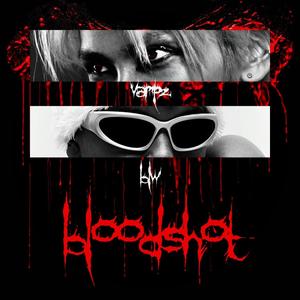 Bloodshot (feat. BLW) (Explicit)