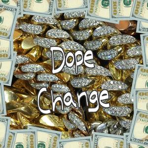 Dope change (Explicit)