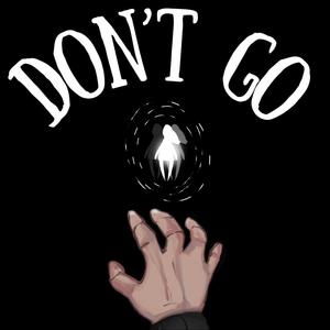 Don't Go