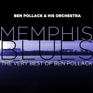 Memphis Blues - The Best of Ben Pollack