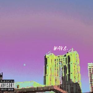 Wavs. (Explicit)