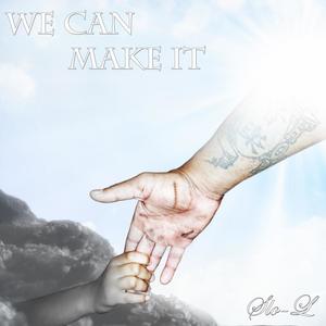 We Can Make It (Explicit)