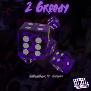 2 Greedy (feat. Timflows) (Explicit)