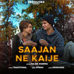 Saajan Ne Kaije (feat. Rajan Sharma)