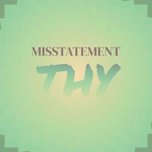 Misstatement Thy