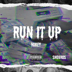 Run It Up (Explicit)