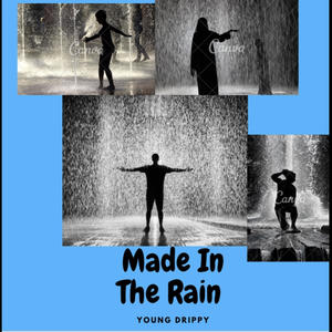 Made In The Rain (Explicit)