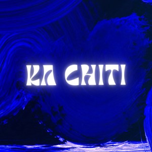 Ka Chiti (Bootleg Mix)