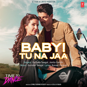 Baby! Tu Na Jaa (From 