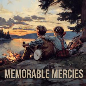 Memorable Mercies
