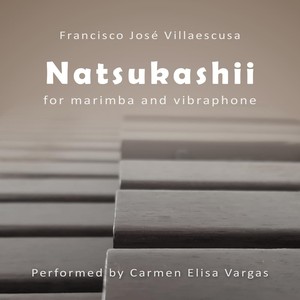 Francisco José Villaescusa - Natsukashii (for marimba and vibraphone) [feat. Eliv]