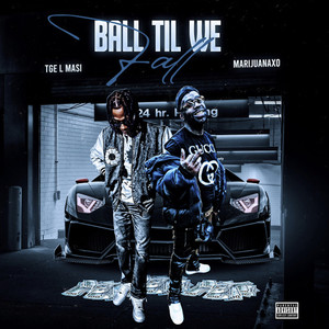 Ball Till We Fall (Explicit)
