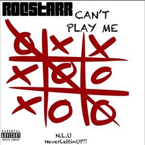 Can't Play Me (Explicit)