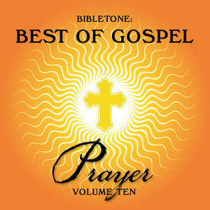 Bibletone: Best of Gospel (Prayer), Vol. 10