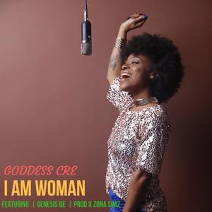 I Am Woman (feat. GenesisBe) (Explicit)