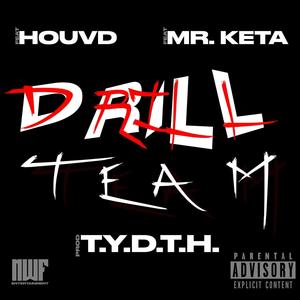 Drill Team (feat. Houvd & Mr. Keta) [Explicit]