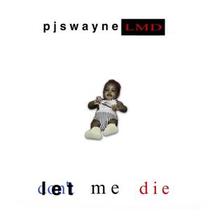 LET ME DIE (Explicit)