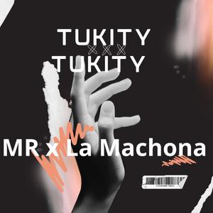 Tukity Tukity (feat. La Machona)