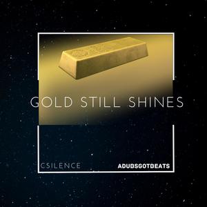 Gold Still Shines (feat. adubsgotbeats)