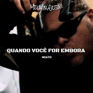 Quando você for Embora (Explicit)