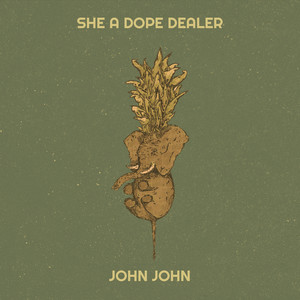 She a Dope Dealer (Explicit)