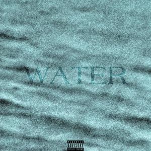 WATER (Explicit)