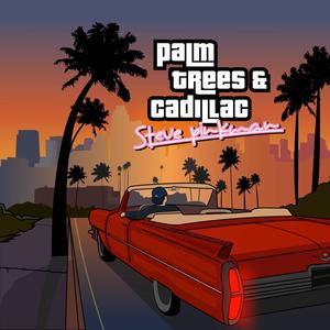 Palm Trees and Cadillac (Explicit)