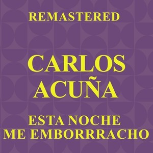 Esta Noche Me Emborrracho (Remastered)