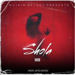 Shola (feat. Soid & Sami amiri) [Explicit]