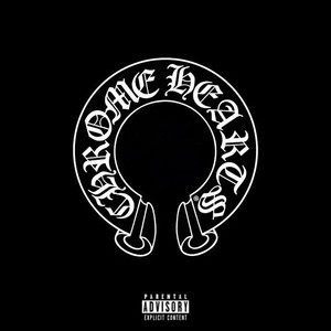 CHROME HEARTS (Explicit)