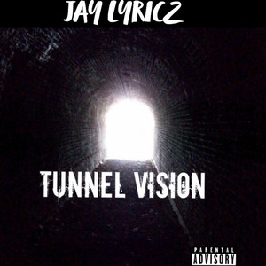 Tunnel Vision (Explicit)