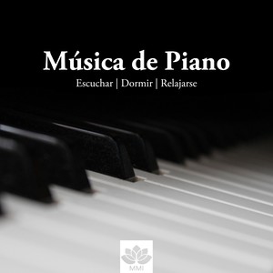 Música de Piano: Música Relajante para Escuchar, Dormir, Relajarse