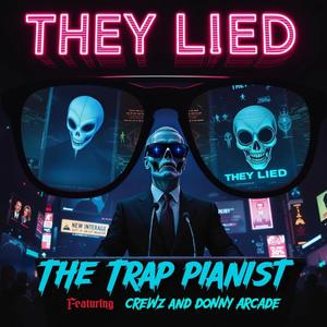 They Lied (feat. crewZ & Donny Arcade) (Explicit)