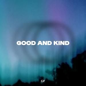 Good and Kind
