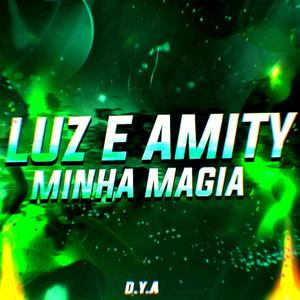 Luz e Amity: Minha Magia (feat. Tsuna) [Explicit]