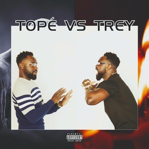 Topé vs Trey (Explicit)